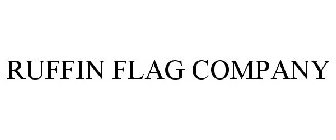 RUFFIN FLAG COMPANY