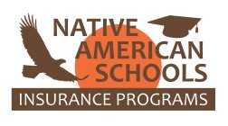 NATIVE AMERICAN SCHOOLS INSURANCE PROGRAMS