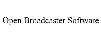 OPEN BROADCASTER SOFTWARE