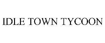 IDLE TOWN TYCOON