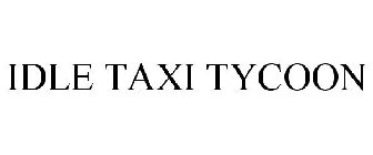 IDLE TAXI TYCOON