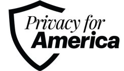 PRIVACY FOR AMERICA