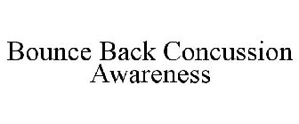 BOUNCE BACK CONCUSSION AWARENESS