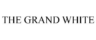 THE GRAND WHITE