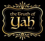 THE TRUTH OF YAH VOL. 1