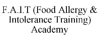 F.A.I.T (FOOD ALLERGY & INTOLERANCE TRAINING) ACADEMY