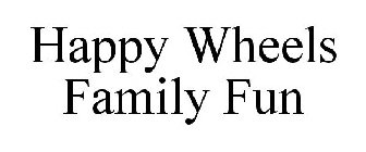 HAPPY WHEELS FAMILY FUN