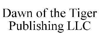 DAWN OF THE TIGER PUBLISHING