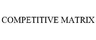 COMPETITIVE MATRIX