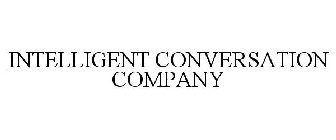 INTELLIGENT CONVERSATION COMPANY