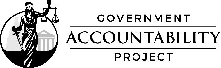 GOVERNMENT ACCOUNTABILITY PROJECT