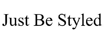 JUST BE STYLED