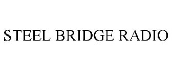 STEEL BRIDGE RADIO