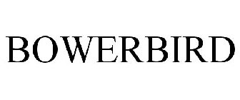 BOWERBIRD