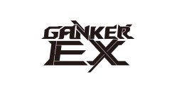 GANKER EX