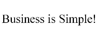 BUSINESS IS SIMPLE!