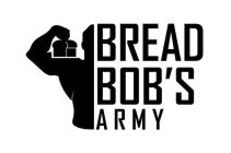 BREAD BOBS ARMY