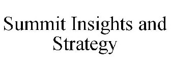 SUMMIT INSIGHTS AND STRATEGY