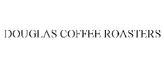 DOUGLAS COFFEE ROASTERS