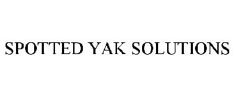 SPOTTED YAK SOLUTIONS