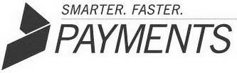 SMARTER. FASTER. PAYMENTS