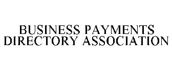 BUSINESS PAYMENTS DIRECTORY ASSOCIATION