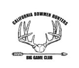 CALIFORNIA BOWMEN HUNTERS BIG GAME CLUB