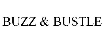 BUZZ & BUSTLE