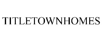 TITLETOWNHOMES