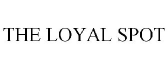 THE LOYAL SPOT