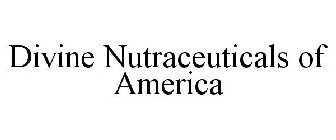 DIVINE NUTRACEUTICALS OF AMERICA