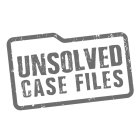 UNSOLVED CASE FILES