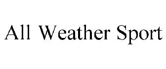 ALL WEATHER SPORT