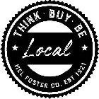 THINK · BUY · BE LOCAL MEL FOSTER CO. EST 1921