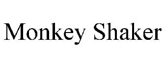 MONKEY SHAKER