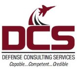 DCS DEFENSE CONSULTING SERVICES CAPABLE...COMPETENT...CREDIBLE