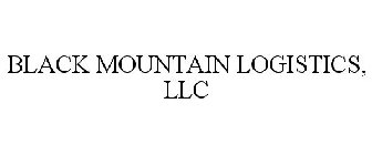 BLACK MOUNTAIN LOGISTICS, LLC