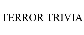 TERROR TRIVIA