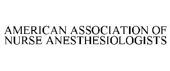 AMERICAN ASSOCIATION OF NURSE ANESTHESIOLOGISTS