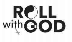 ROLL WITH GOD