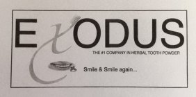 EXODUS THE #1 COMPANY IN HERBAL TOOTH POWDER SMILE & SMILE AGAIN... MINT FLAVOR