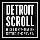 DETROIT SCROLL HISTORY-MADE DETROIT-DRIVEN