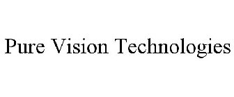 PURE VISION TECHNOLOGIES