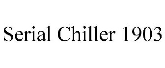 SERIAL CHILLER 1903