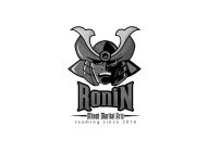 RONIN MIXED MARTIAL ARTS ROAMING SINCE 2016