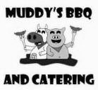 MUDDY'S BBQ AND CATERING