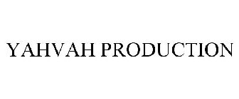 YAHVAH PRODUCTION