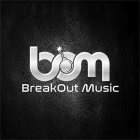 BOM BREAKOUT MUSIC