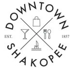 DOWNTOWN SHAKOPEE EST. 1857