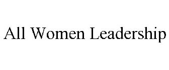 ALL WOMEN LEADERSHIP